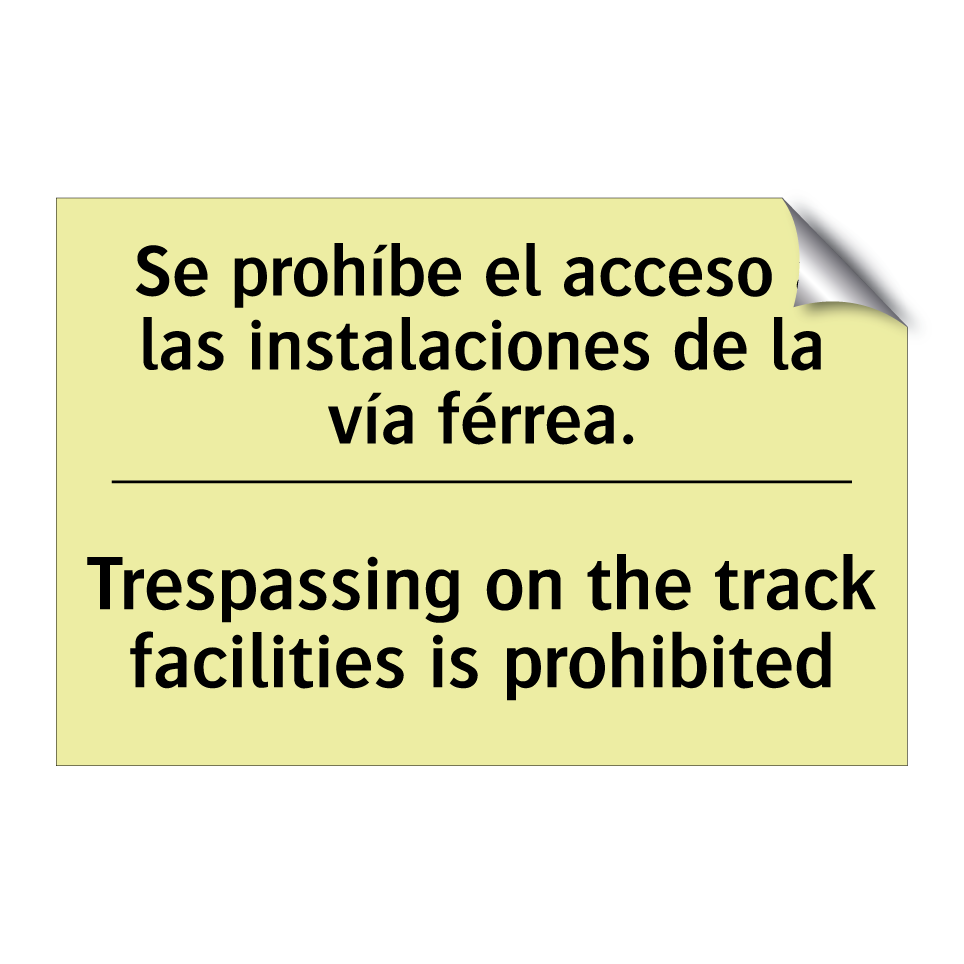 Se prohíbe el acceso a las instalaciones de la vía férrea. - Trespassing on the track facilities is prohibited
