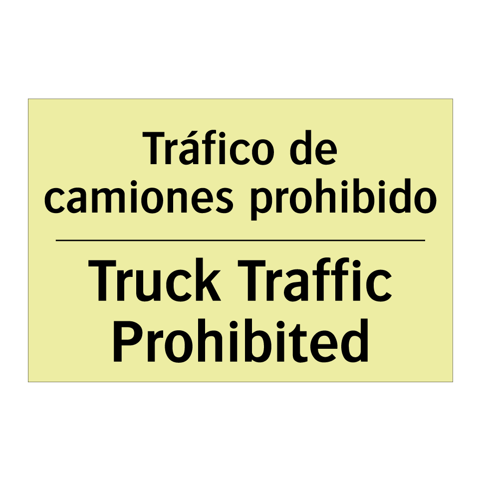 Tráfico de camiones prohibido - Truck Traffic Prohibited