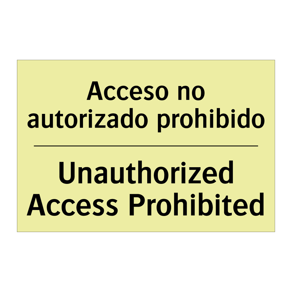 Acceso no autorizado prohibido - Unauthorized Access Prohibited