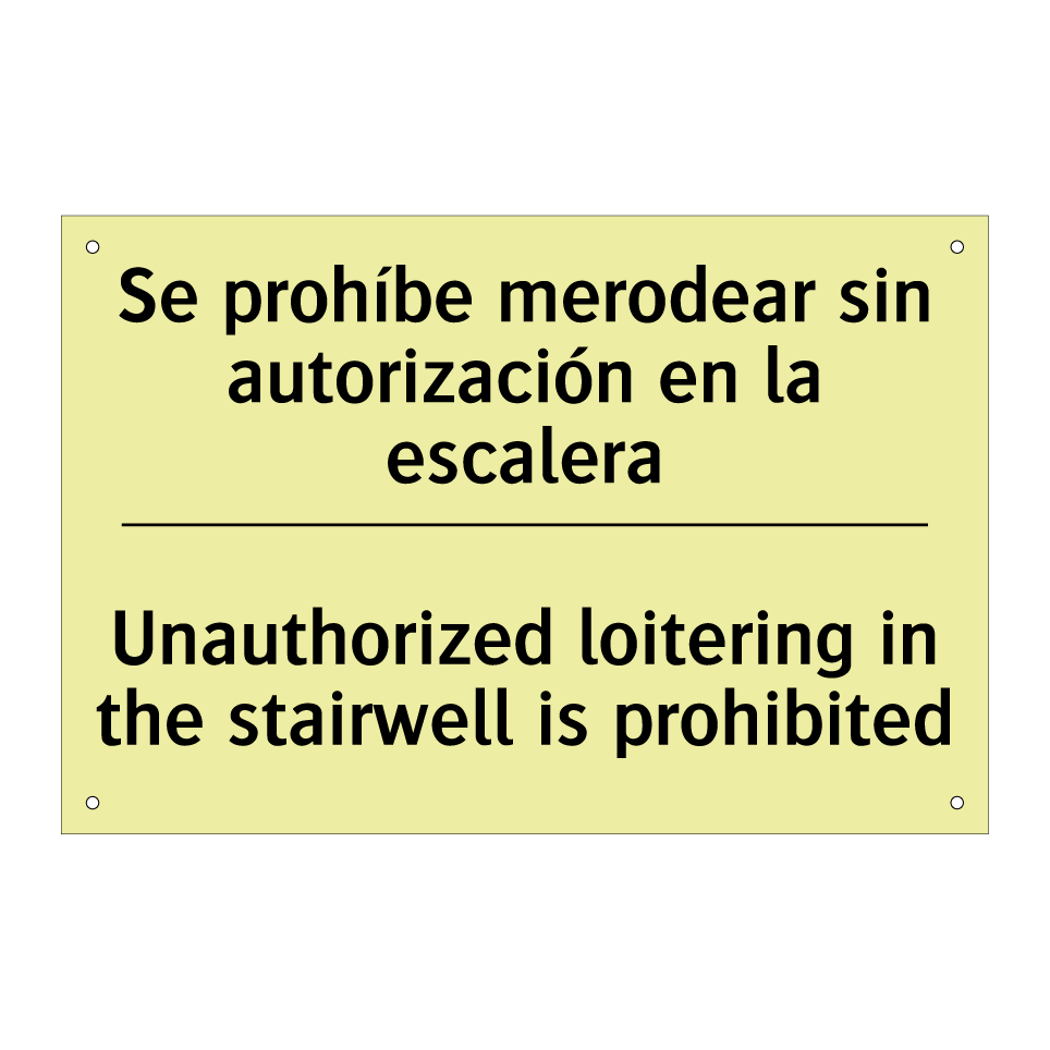 Se prohíbe merodear sin autorización en la escalera - Unauthorized loitering in the stairwell is prohibited
