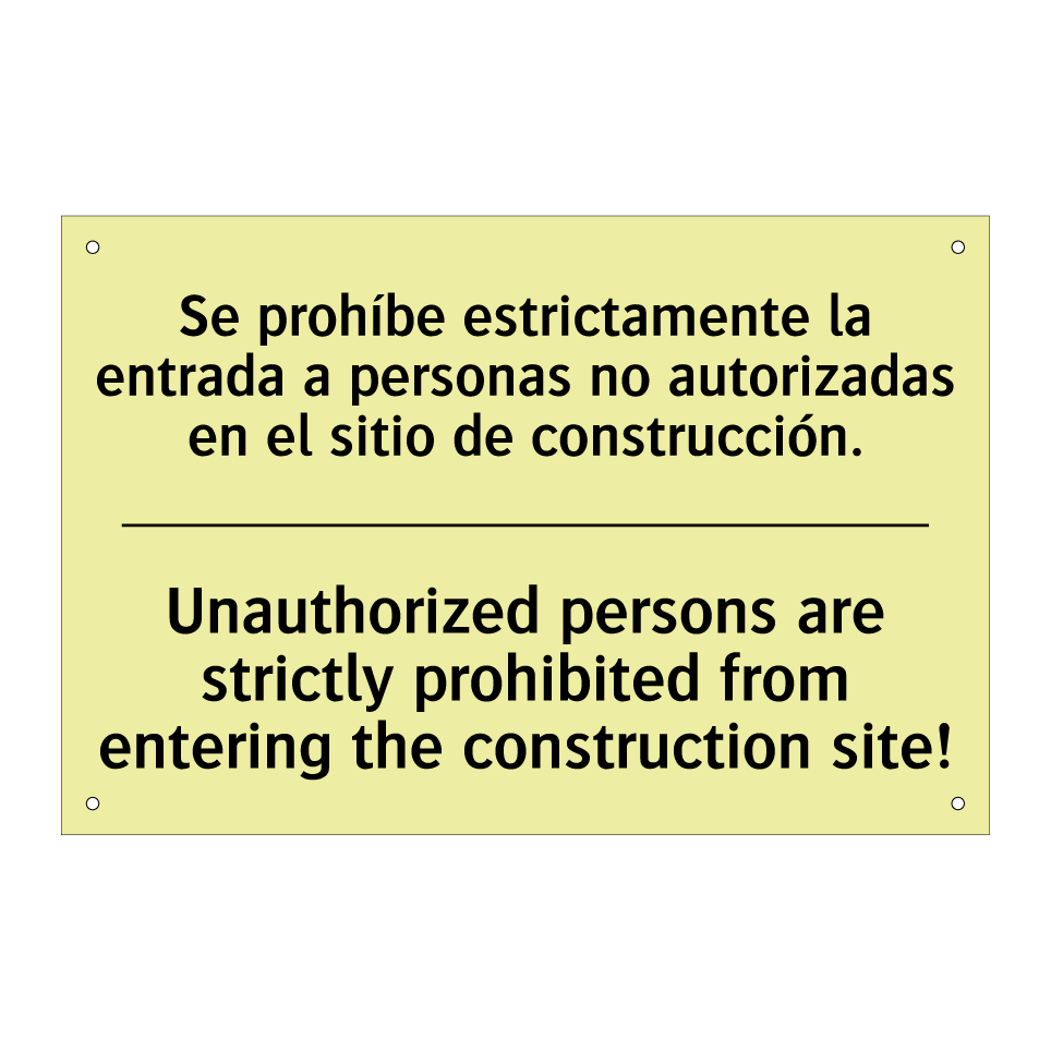 Se prohíbe estrictamente la entrada a personas no autorizadas en el sitio de construcción. - Unauthorized persons are strictly prohibited from entering the construction site!