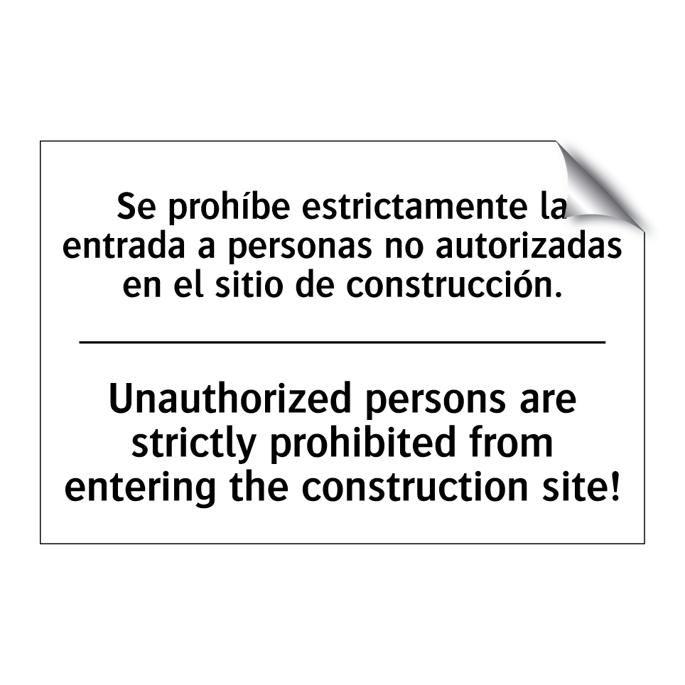 Se prohíbe estrictamente la entrada a personas no autorizadas en el sitio de construcción. - Unauthorized persons are strictly prohibited from entering the construction site!