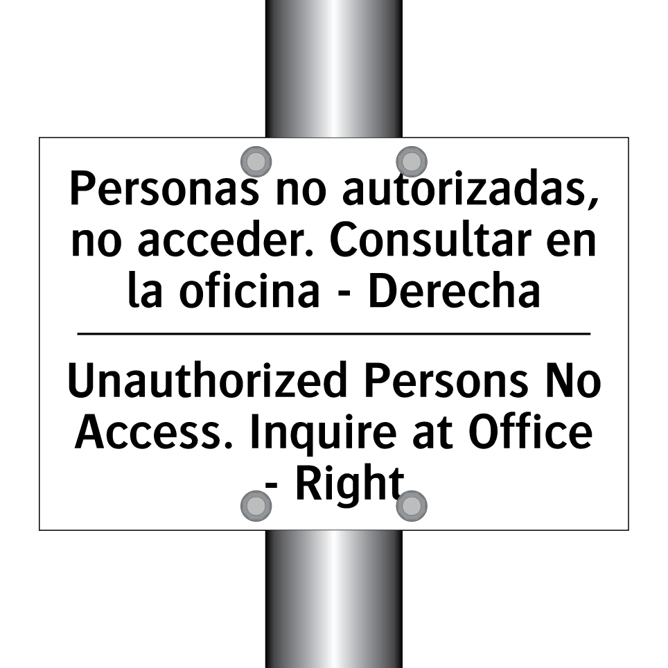 Personas no autorizadas, no acceder. Consultar en la oficina - Derecha - Unauthorized Persons No Access. Inquire at Office - Right