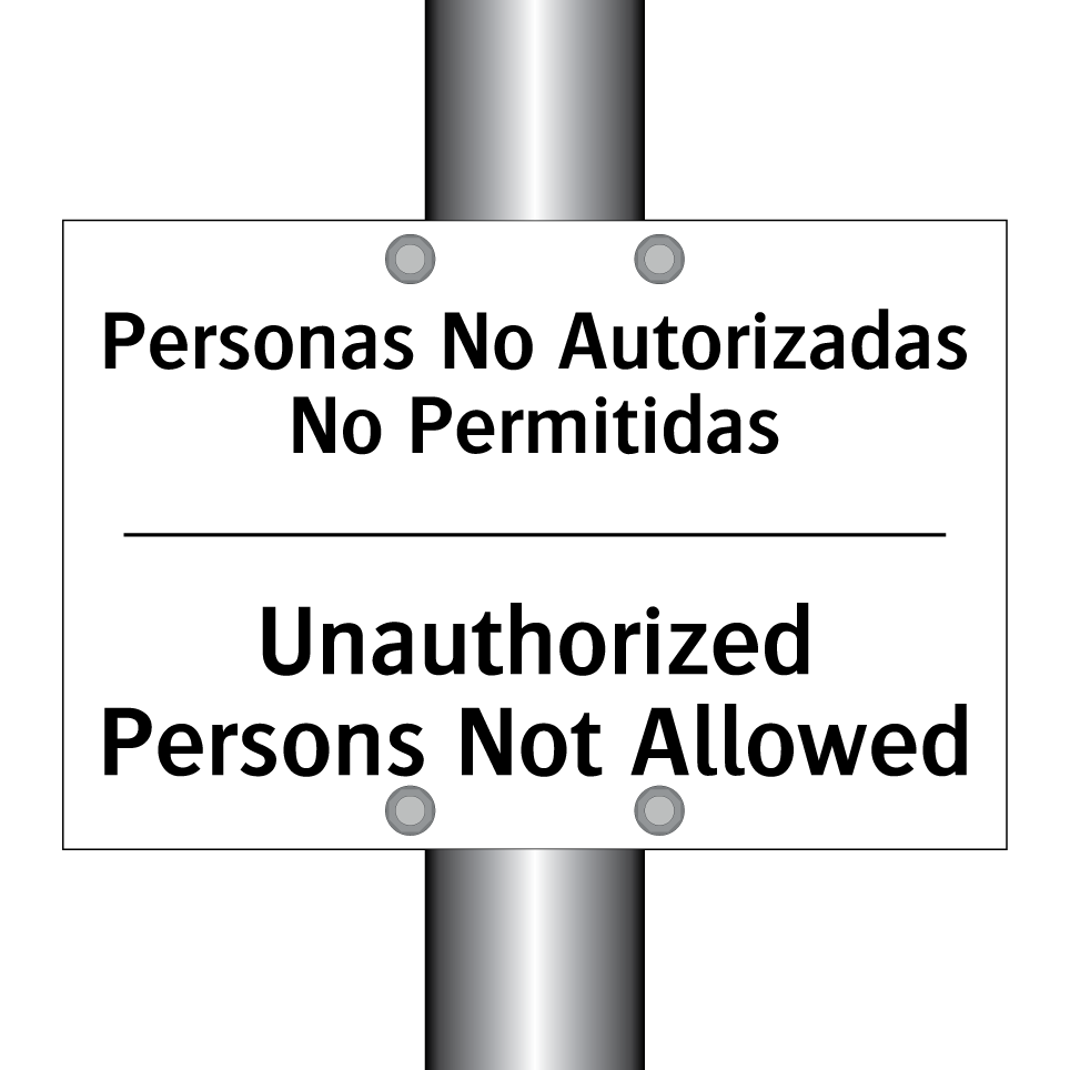 Personas No Autorizadas No Permitidas - Unauthorized Persons Not Allowed