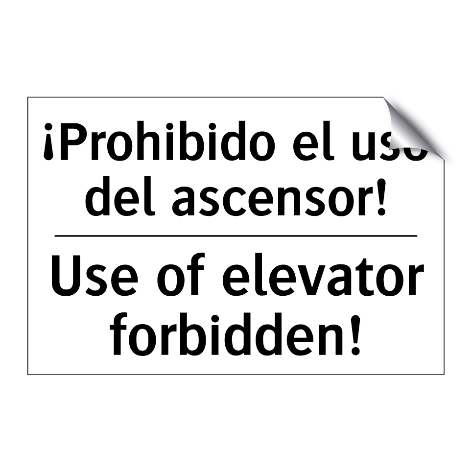 ¡Prohibido el uso del ascensor! - Use of elevator forbidden!