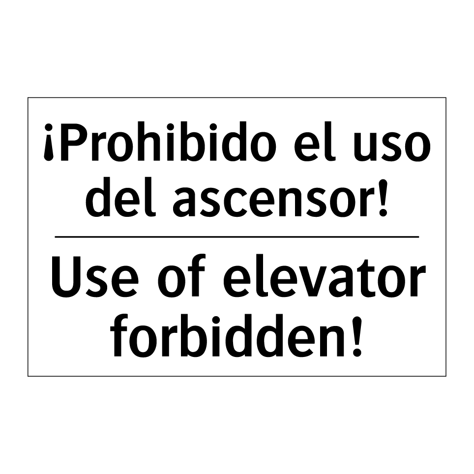 ¡Prohibido el uso del ascensor! - Use of elevator forbidden!
