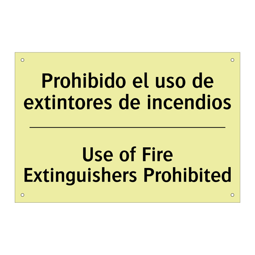 Prohibido el uso de extintores de incendios - Use of Fire Extinguishers Prohibited