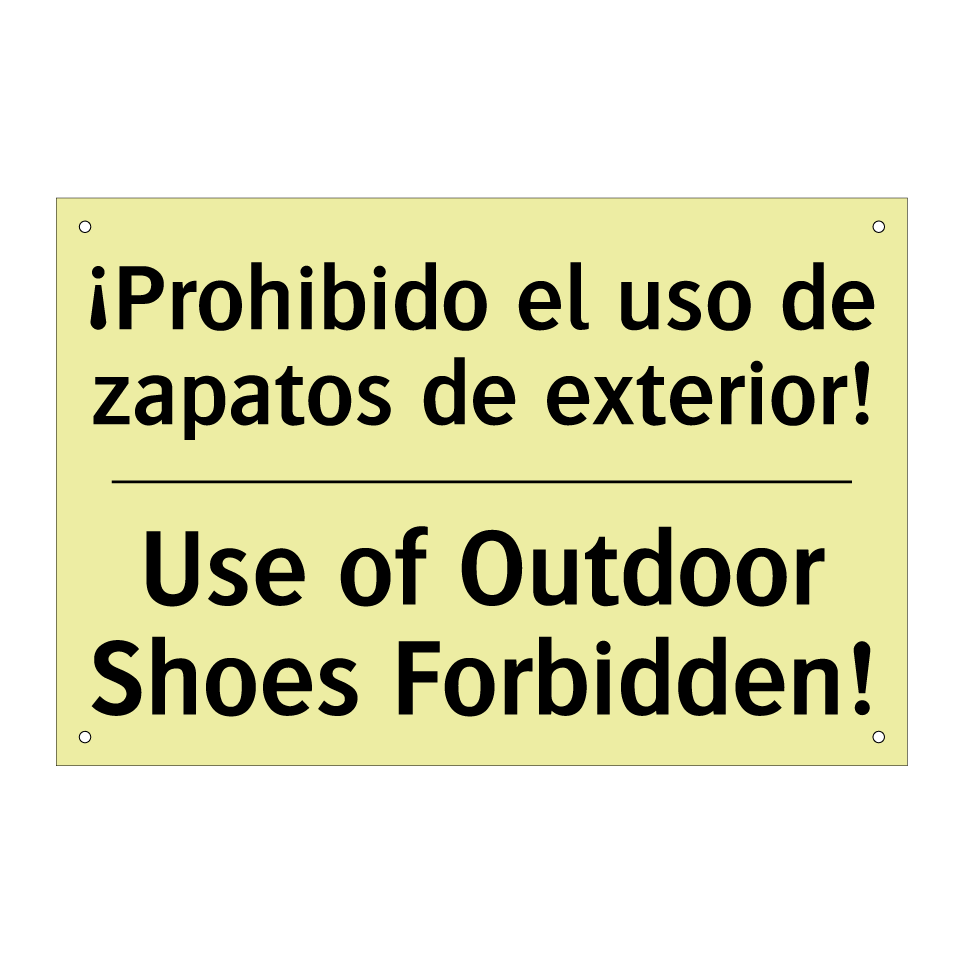 ¡Prohibido el uso de zapatos de exterior! - Use of Outdoor Shoes Forbidden!