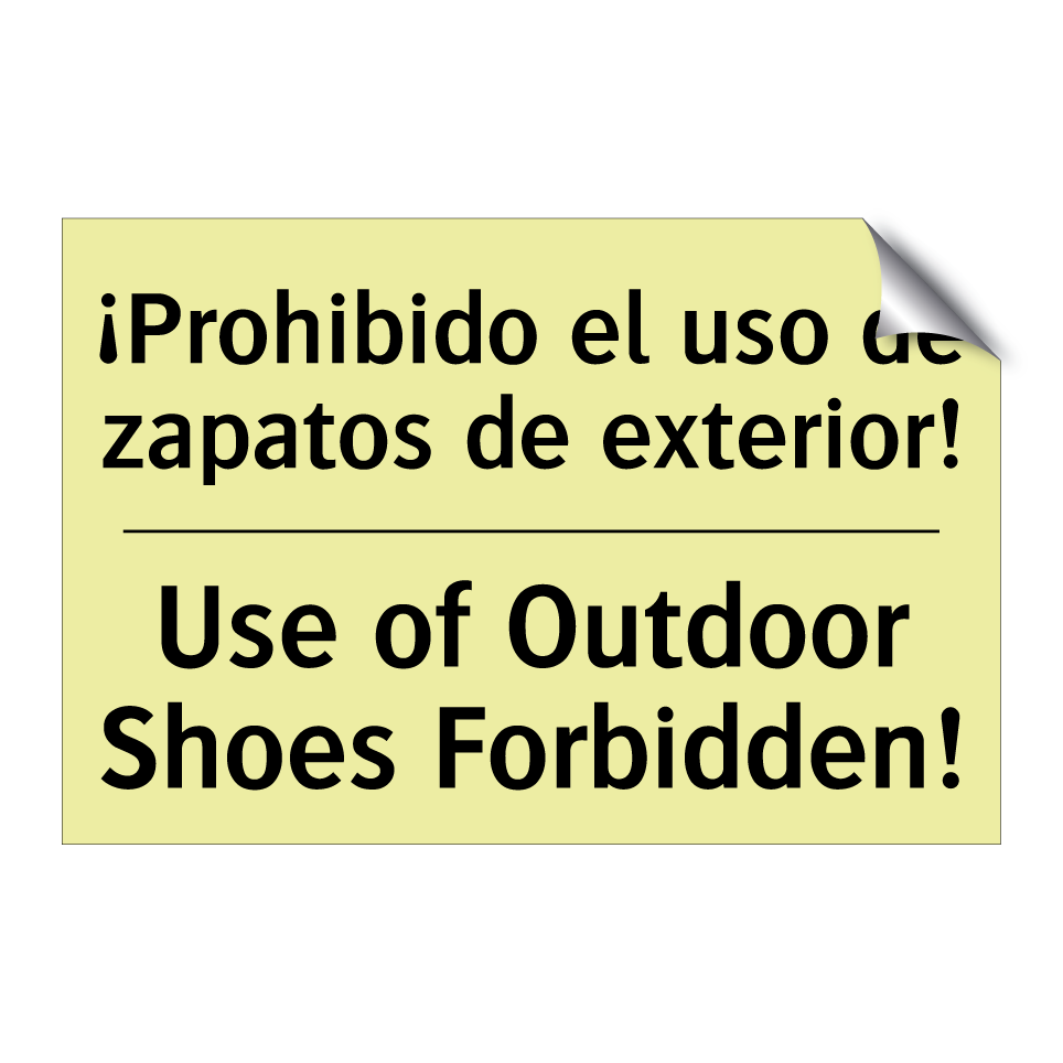 ¡Prohibido el uso de zapatos de exterior! - Use of Outdoor Shoes Forbidden!