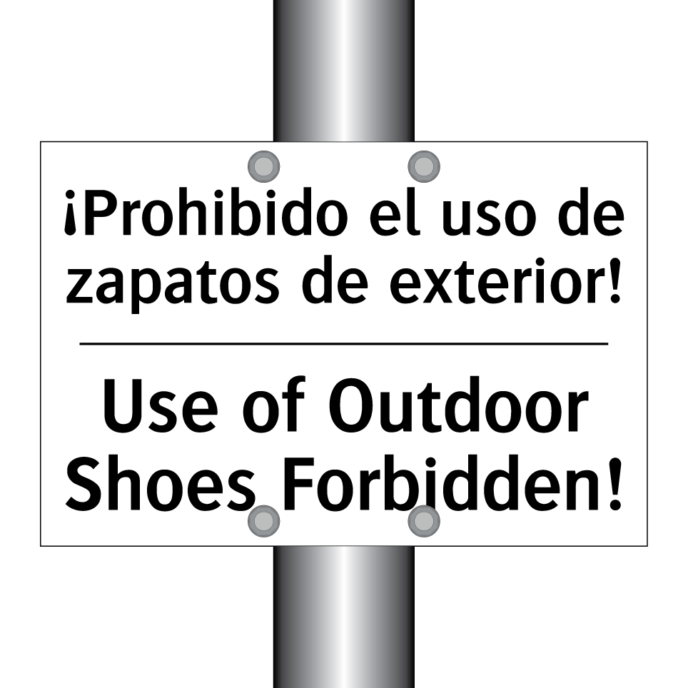 ¡Prohibido el uso de zapatos de exterior! - Use of Outdoor Shoes Forbidden!
