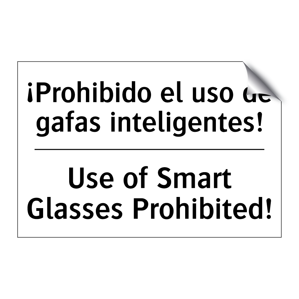¡Prohibido el uso de gafas inteligentes! - Use of Smart Glasses Prohibited!