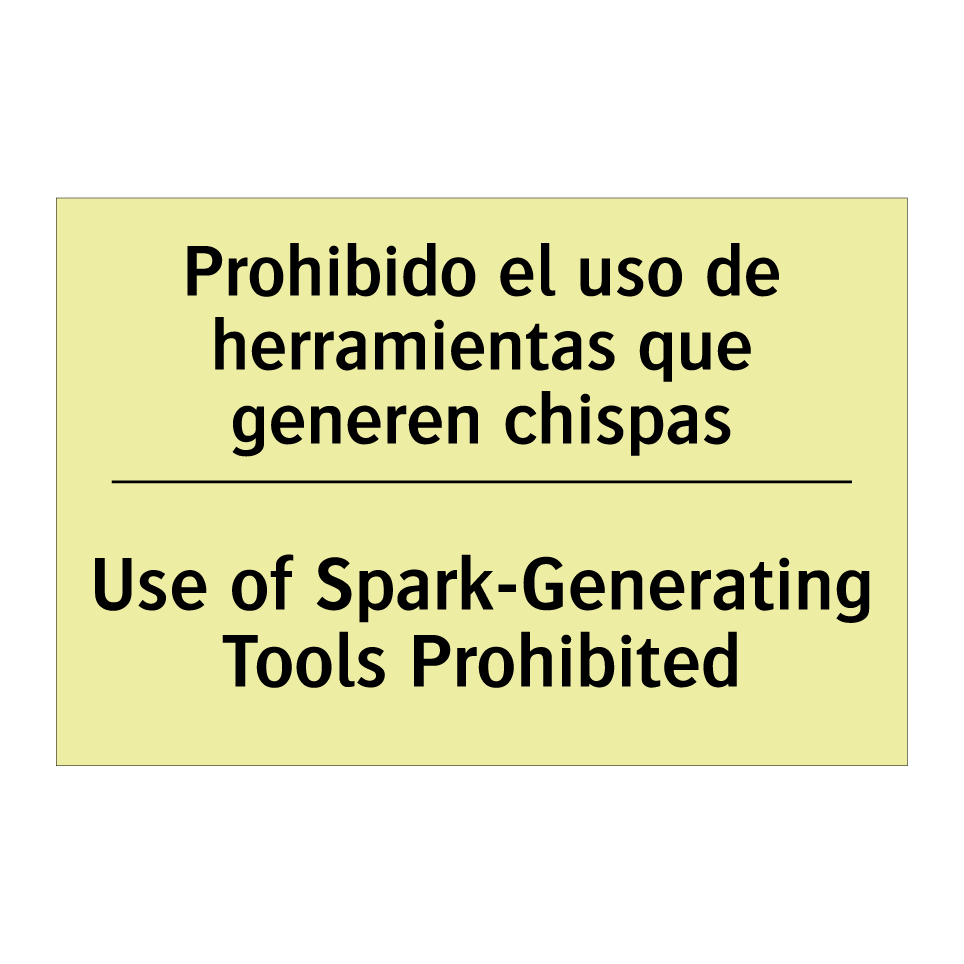 Prohibido el uso de herramientas que generen chispas - Use of Spark-Generating Tools Prohibited
