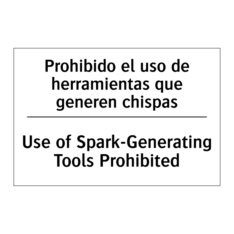 Prohibido el uso de herramientas que generen chispas - Use of Spark-Generating Tools Prohibited