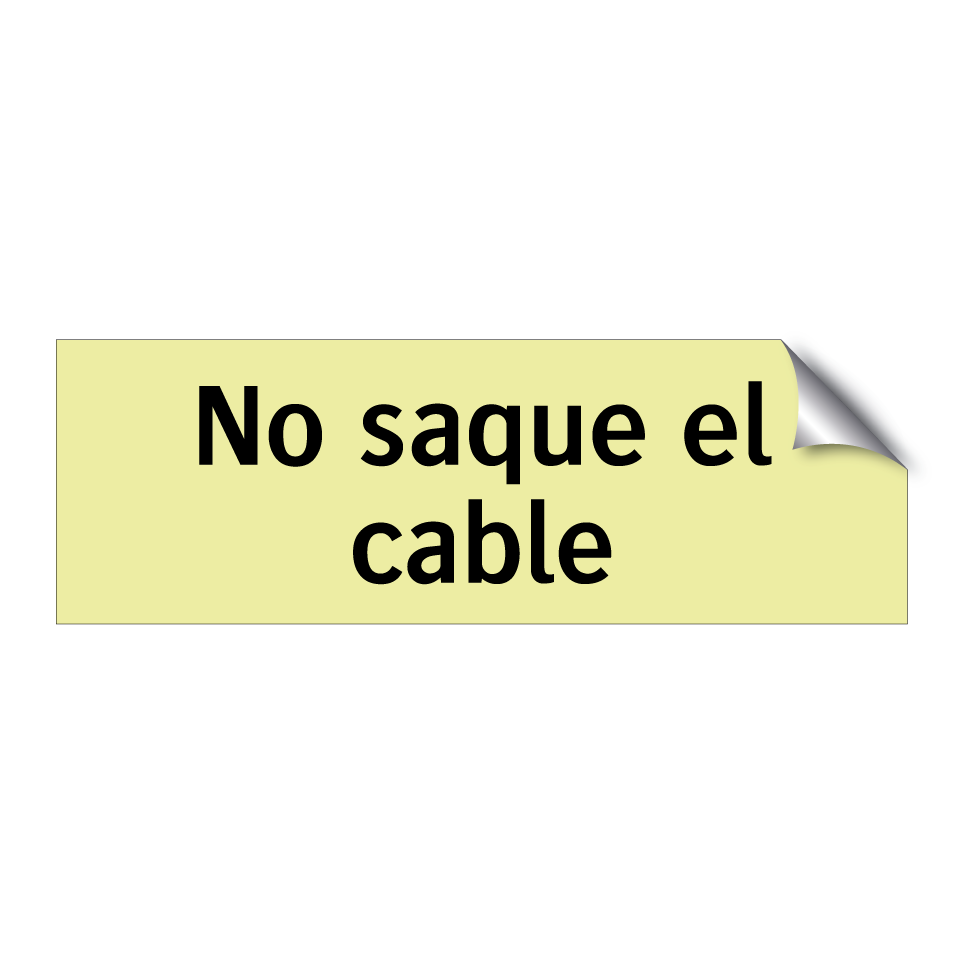 No saque el cable