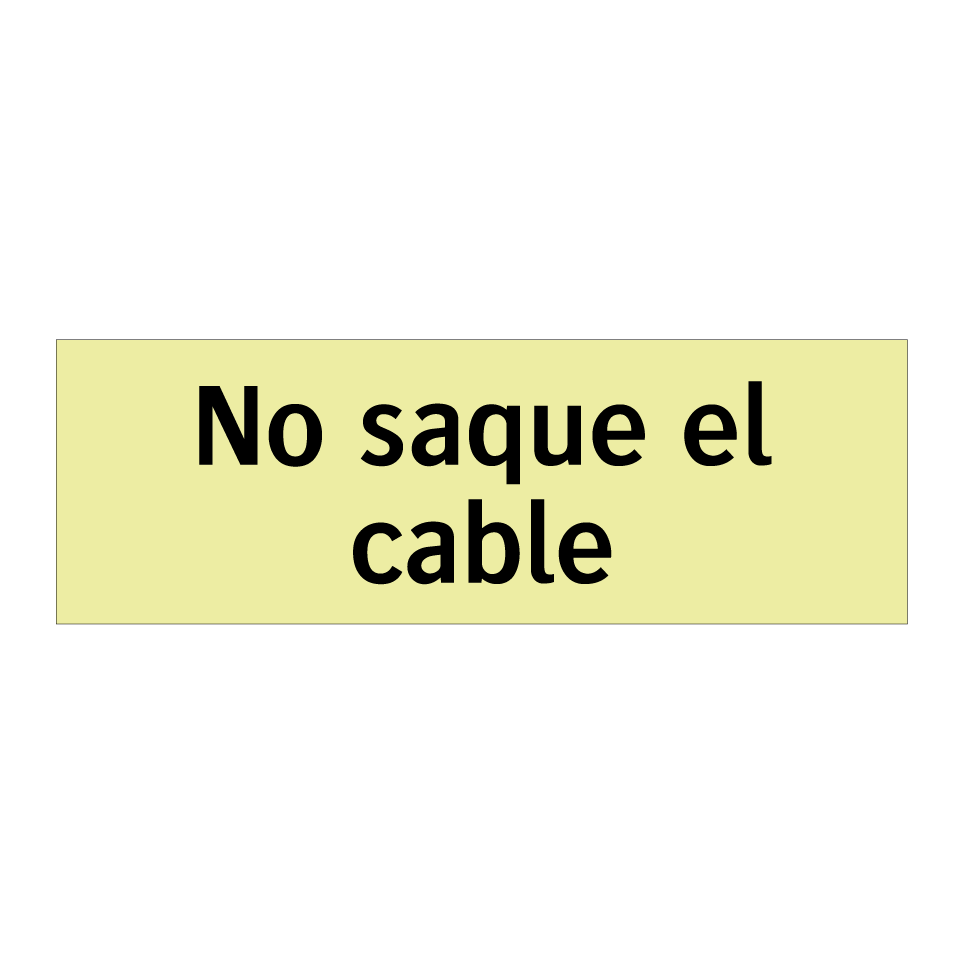No saque el cable