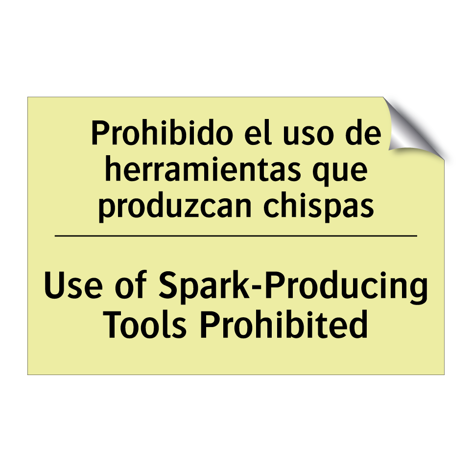 Prohibido el uso de herramientas que produzcan chispas - Use of Spark-Producing Tools Prohibited