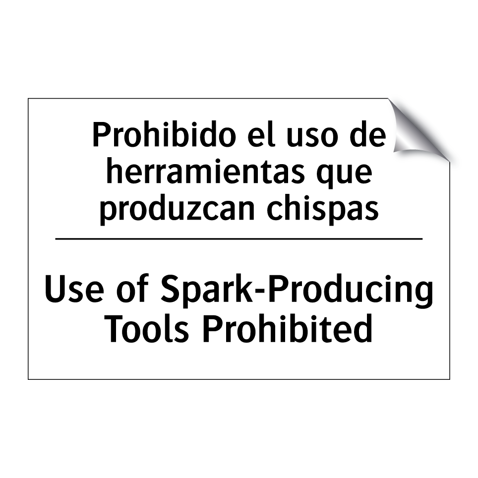 Prohibido el uso de herramientas que produzcan chispas - Use of Spark-Producing Tools Prohibited