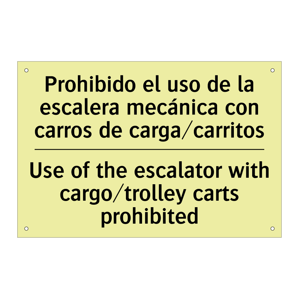 Prohibido el uso de la escalera mecánica con carros de carga/carritos - Use of the escalator with cargo/trolley carts prohibited