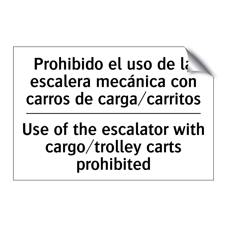 Prohibido el uso de la escalera mecánica con carros de carga/carritos - Use of the escalator with cargo/trolley carts prohibited