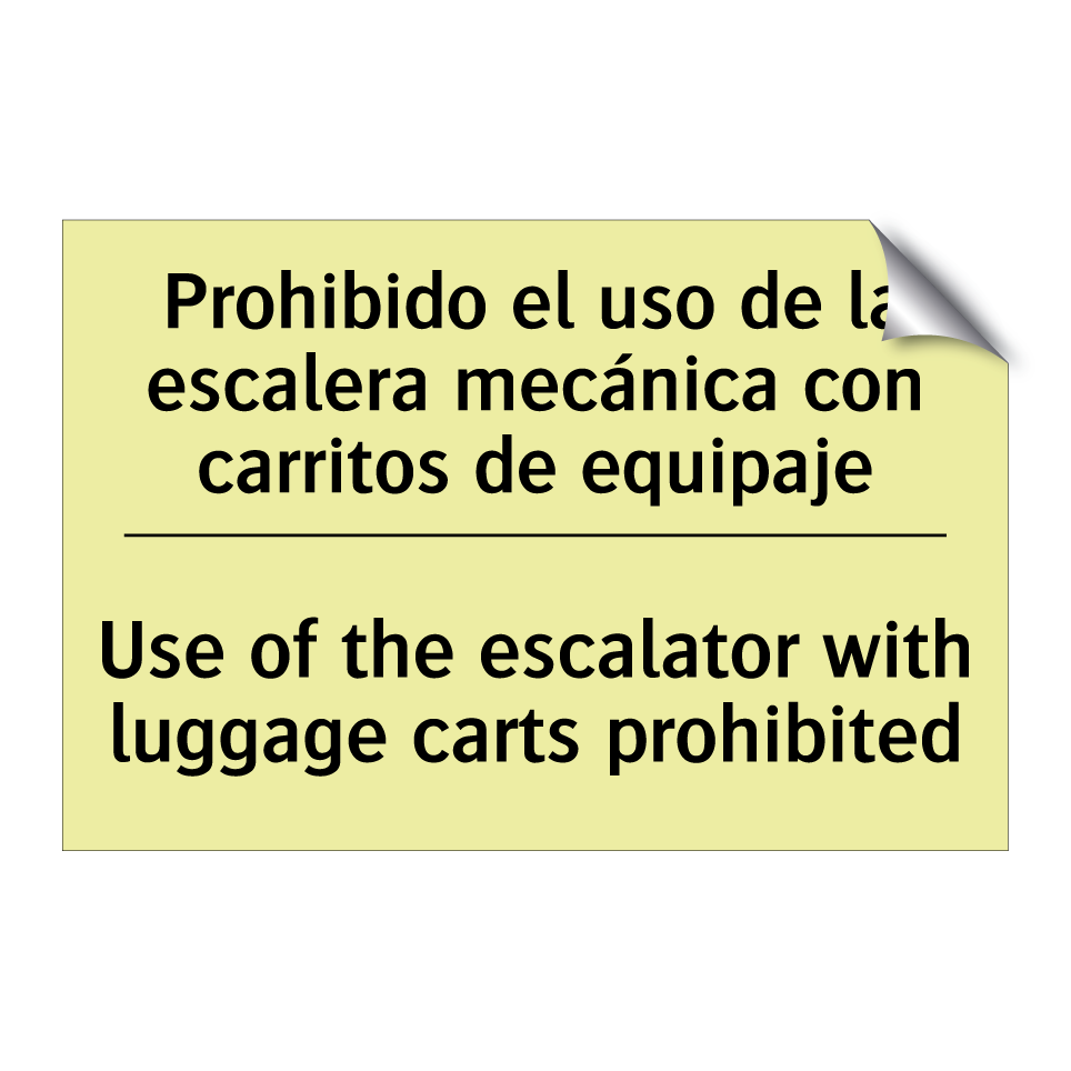 Prohibido el uso de la escalera mecánica con carritos de equipaje - Use of the escalator with luggage carts prohibited