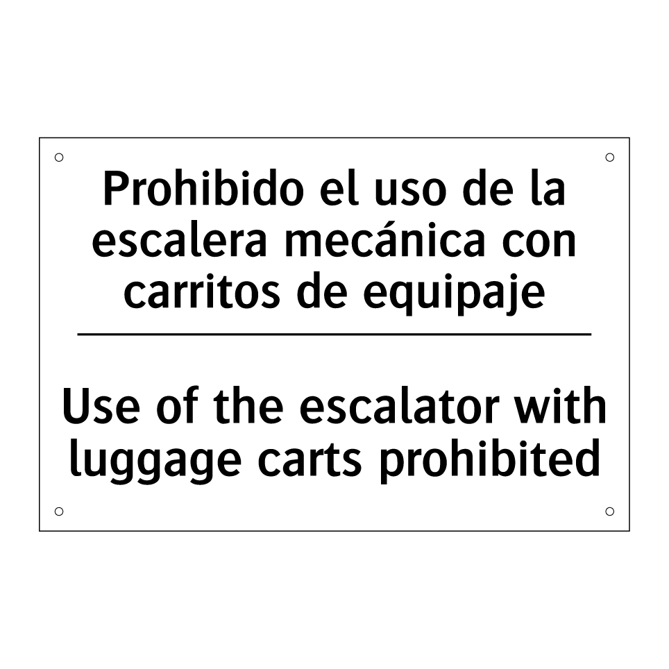 Prohibido el uso de la escalera mecánica con carritos de equipaje - Use of the escalator with luggage carts prohibited