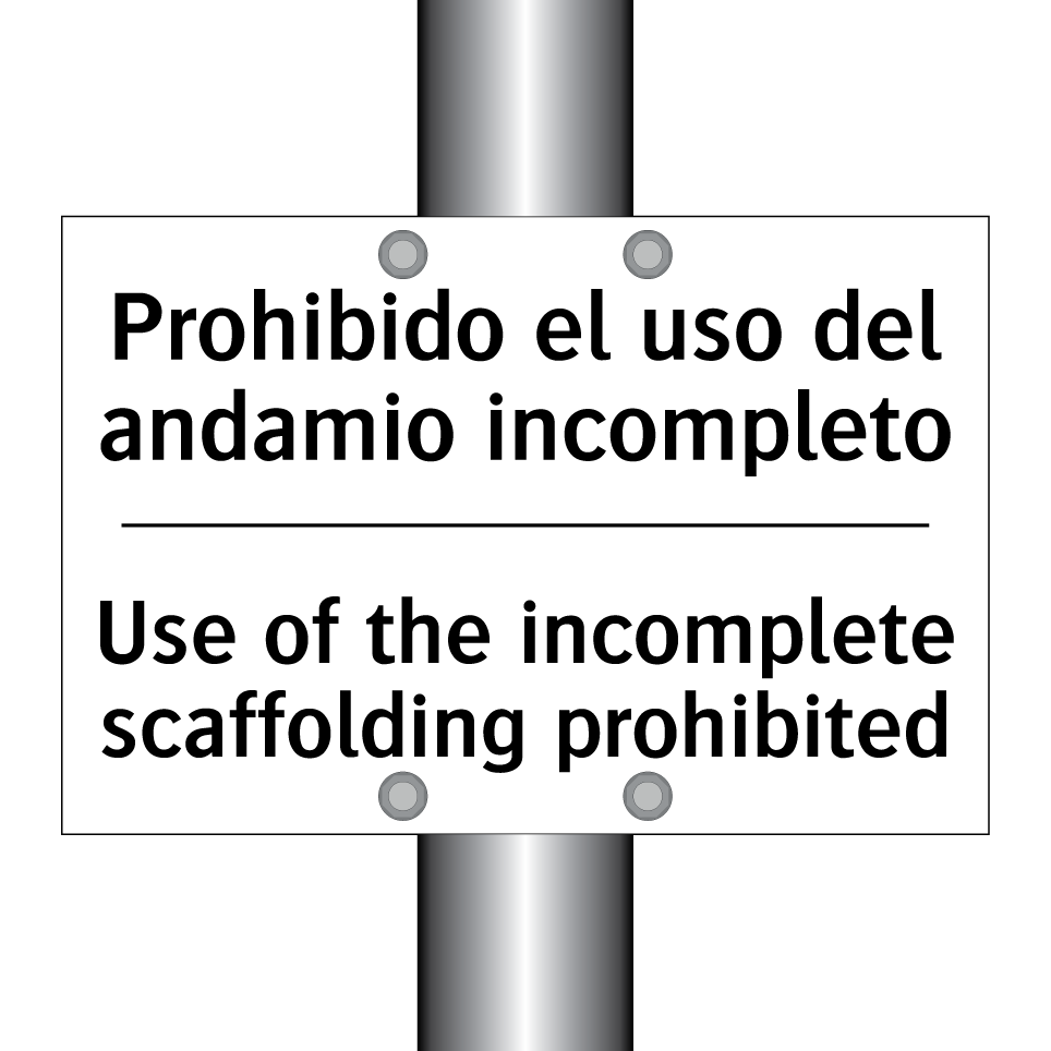 Prohibido el uso del andamio incompleto - Use of the incomplete scaffolding prohibited