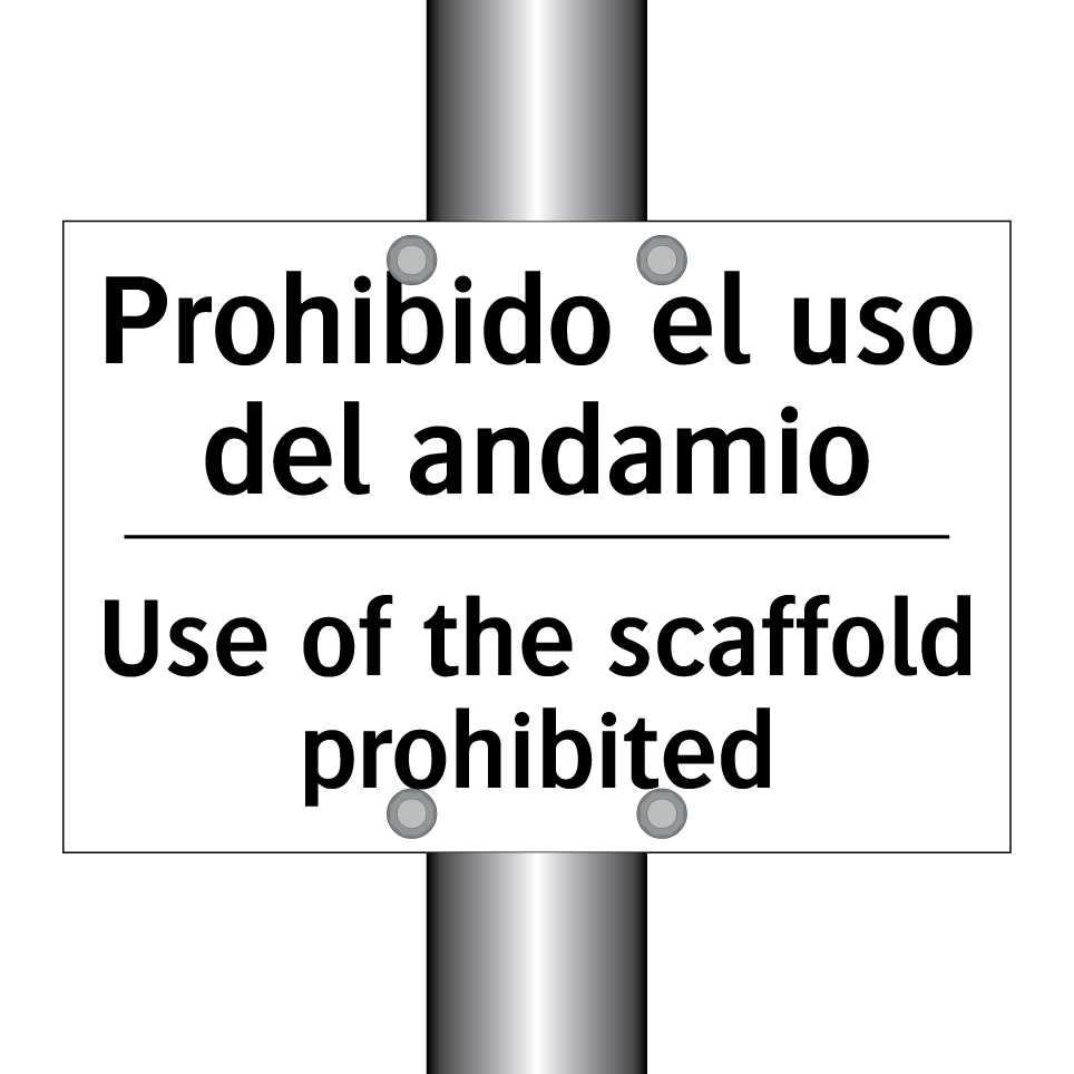 Prohibido el uso del andamio - Use of the scaffold prohibited