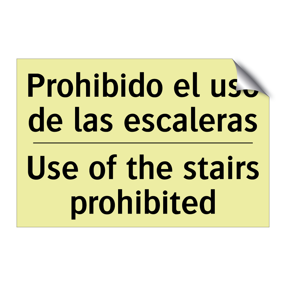 Prohibido el uso de las escaleras - Use of the stairs prohibited
