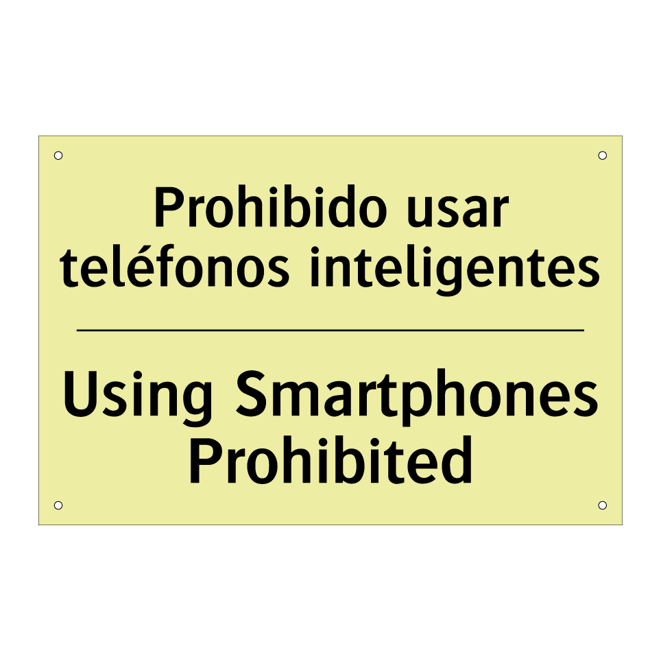 Prohibido usar teléfonos inteligentes - Using Smartphones Prohibited