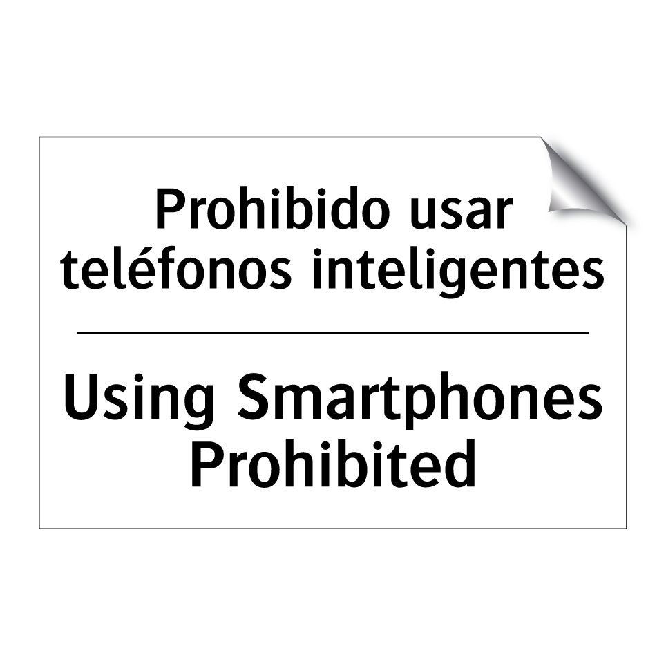 Prohibido usar teléfonos inteligentes - Using Smartphones Prohibited
