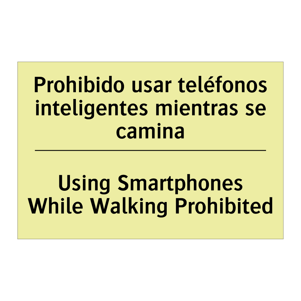 Prohibido usar teléfonos inteligentes mientras se camina - Using Smartphones While Walking Prohibited