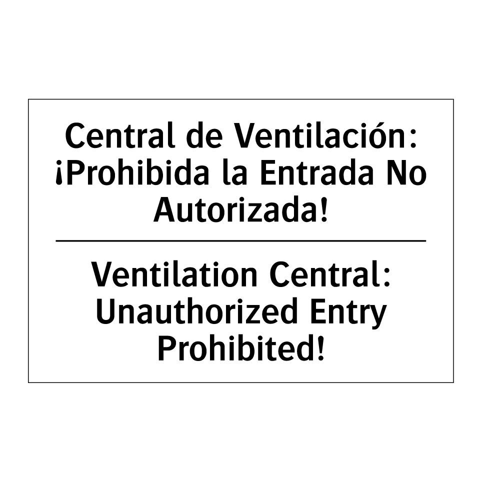 Central de Ventilación: ¡Prohibida la Entrada No Autorizada! - Ventilation Central: Unauthorized Entry Prohibited!