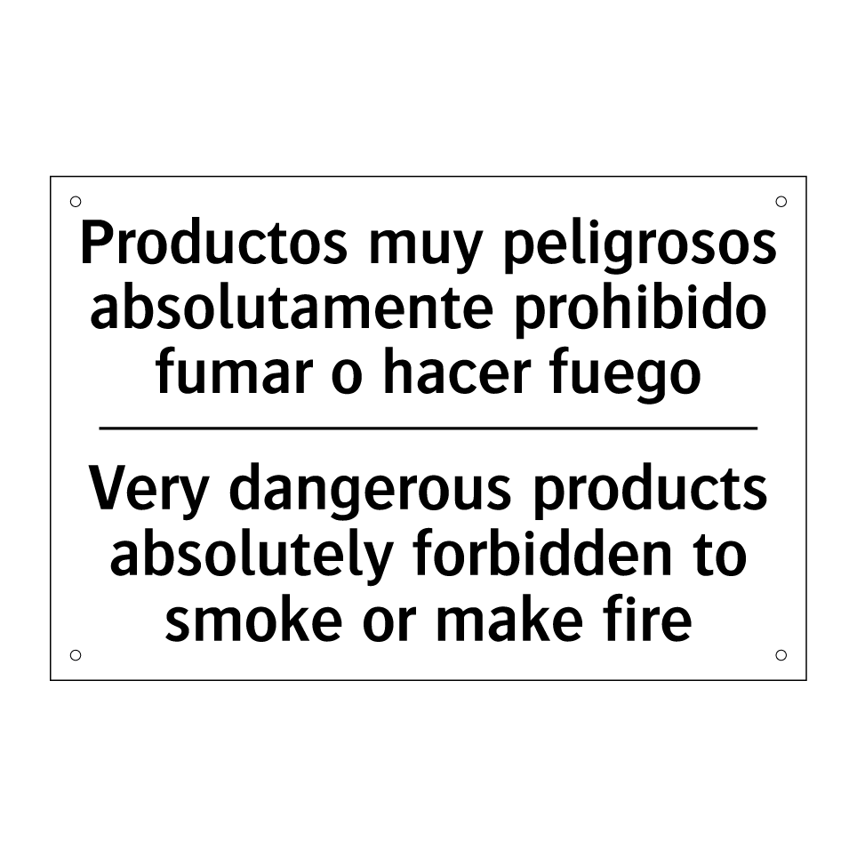 Productos muy peligrosos absolutamente prohibido fumar o hacer fuego - Very dangerous products absolutely forbidden to smoke or make fire