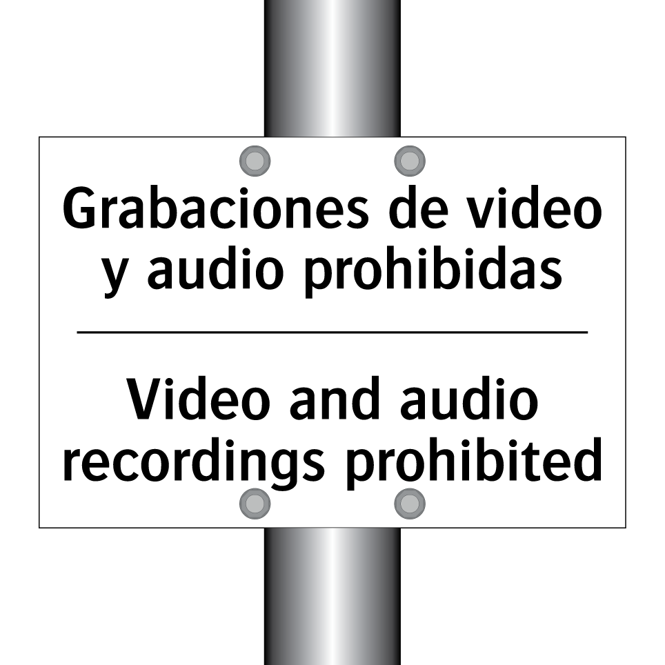 Grabaciones de video y audio prohibidas - Video and audio recordings prohibited