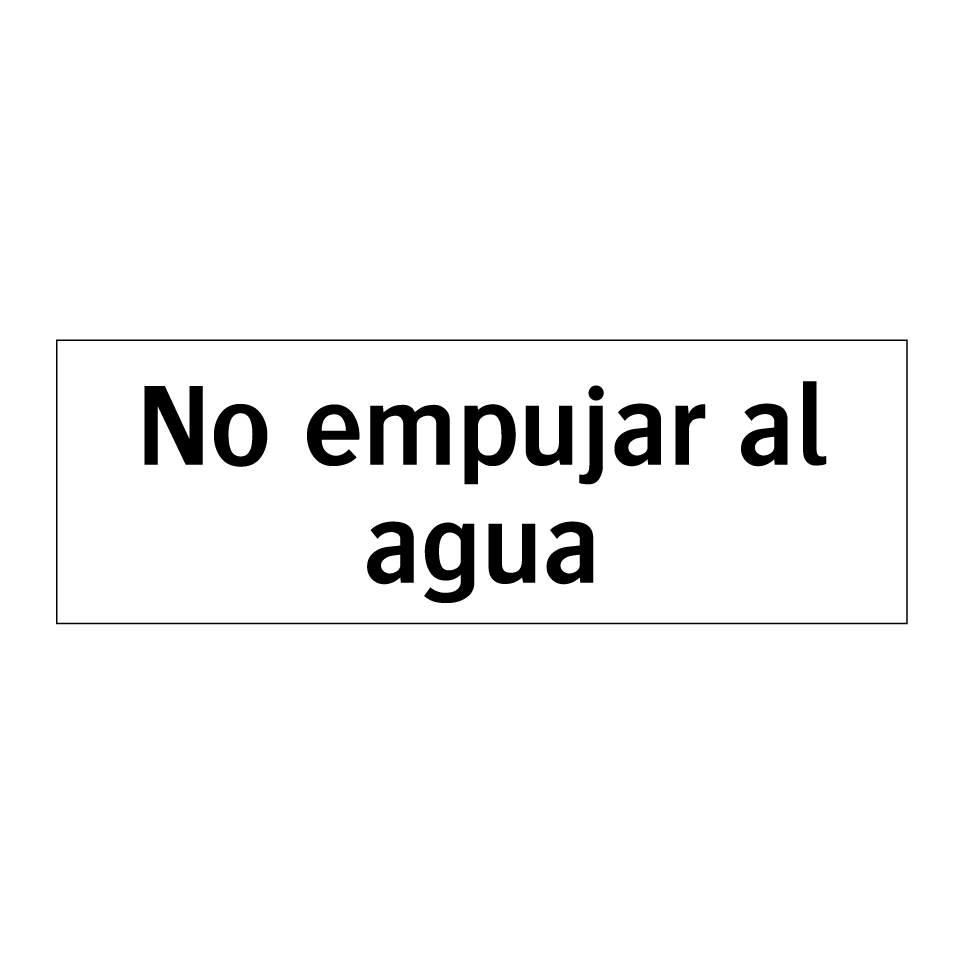 No empujar al agua