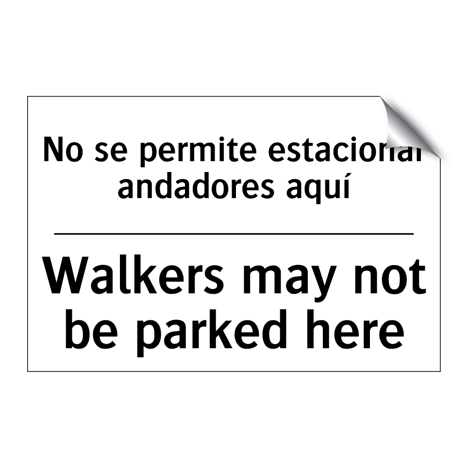 No se permite estacionar andadores aquí - Walkers may not be parked here