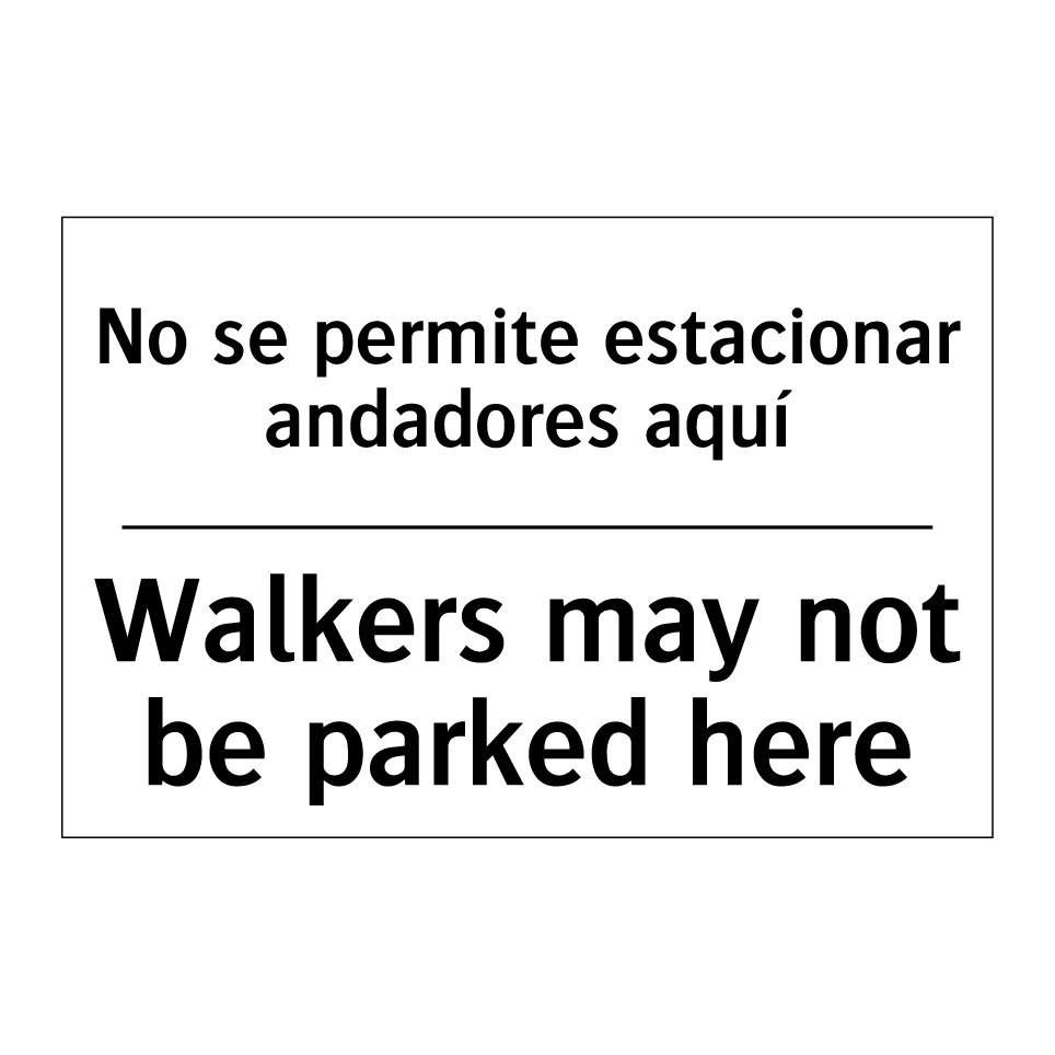 No se permite estacionar andadores aquí - Walkers may not be parked here