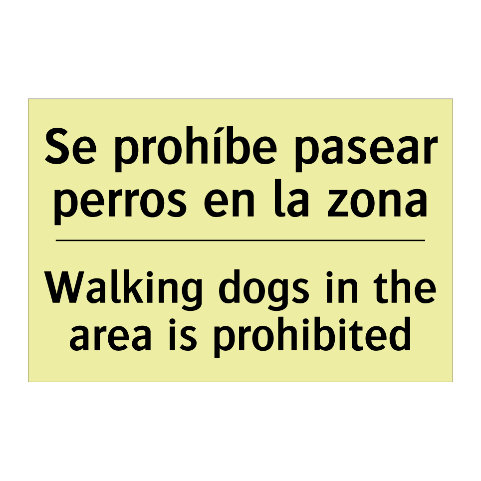 Se prohíbe pasear perros en la zona - Walking dogs in the area is prohibited