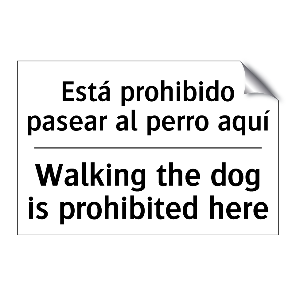 Está prohibido pasear al perro aquí - Walking the dog is prohibited here