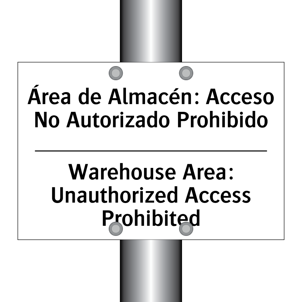 Área de Almacén: Acceso No Autorizado Prohibido - Warehouse Area: Unauthorized Access Prohibited