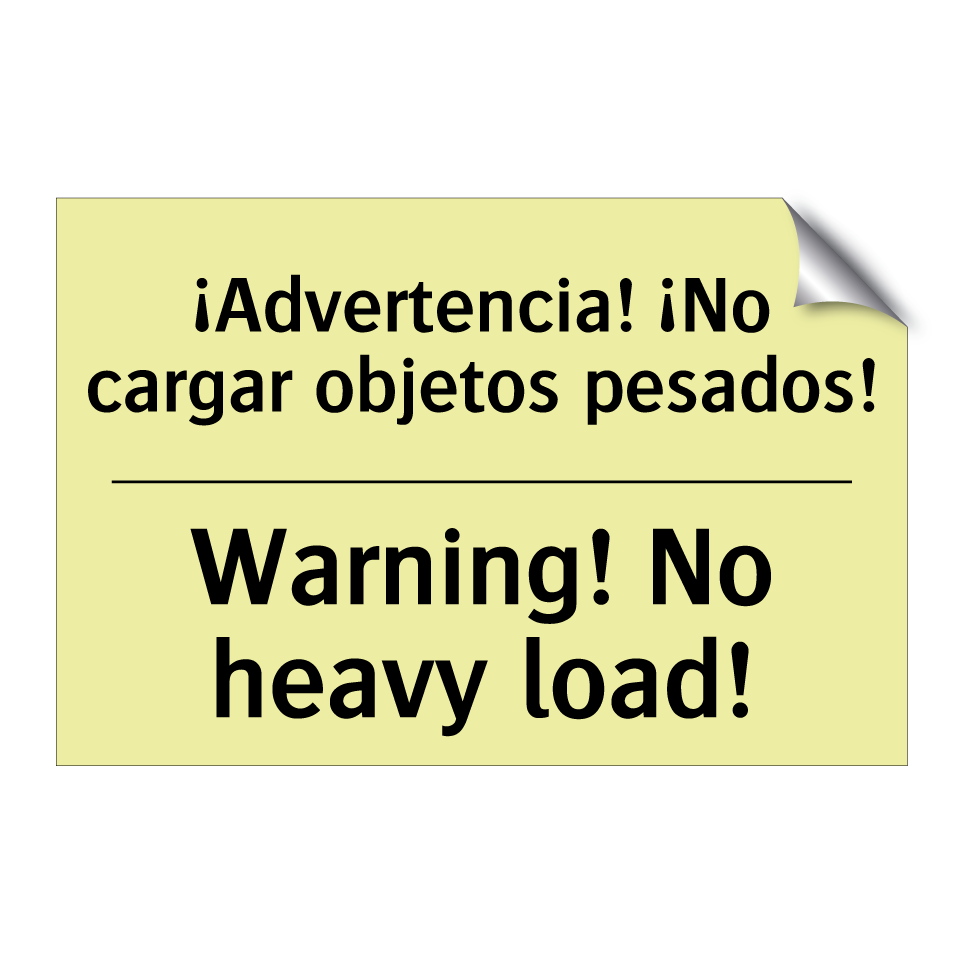 ¡Advertencia! ¡No cargar objetos pesados! - Warning! No heavy load!