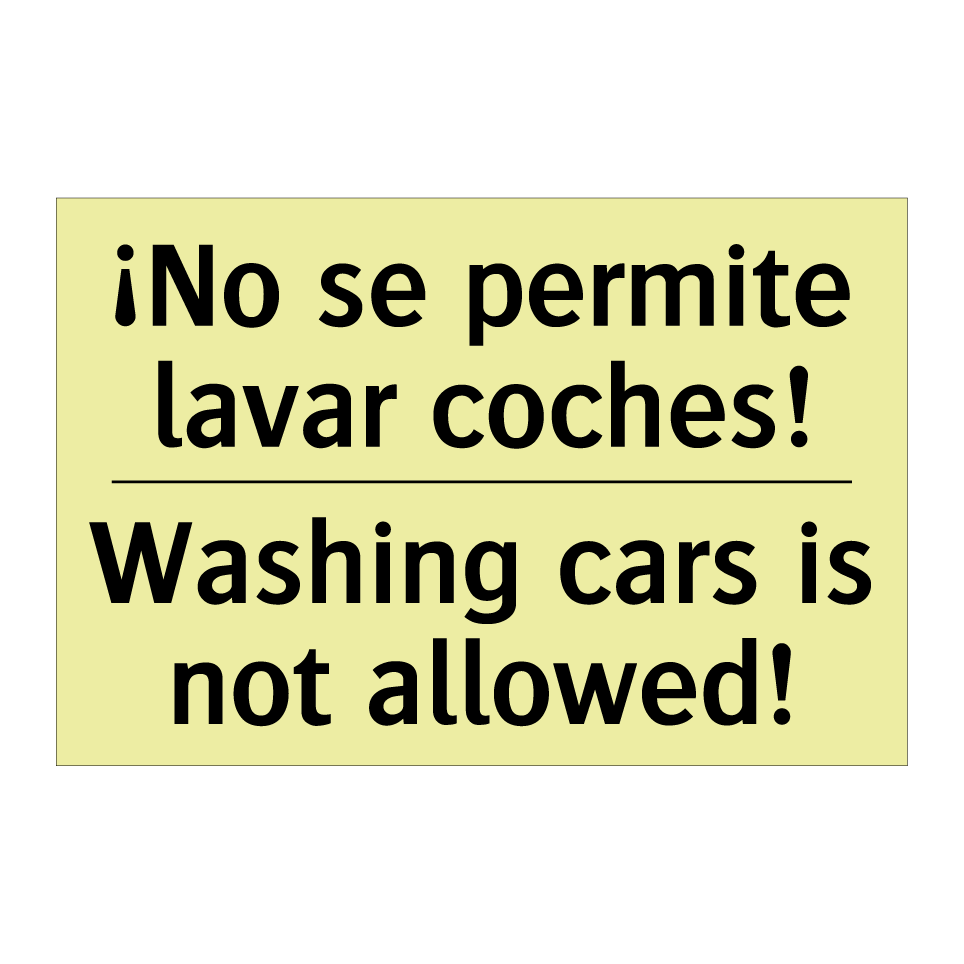 ¡No se permite lavar coches! - Washing cars is not allowed!