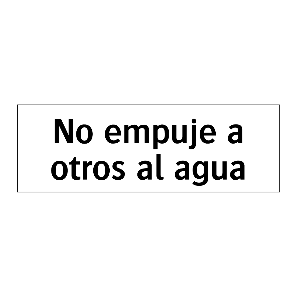 No empuje a otros al agua