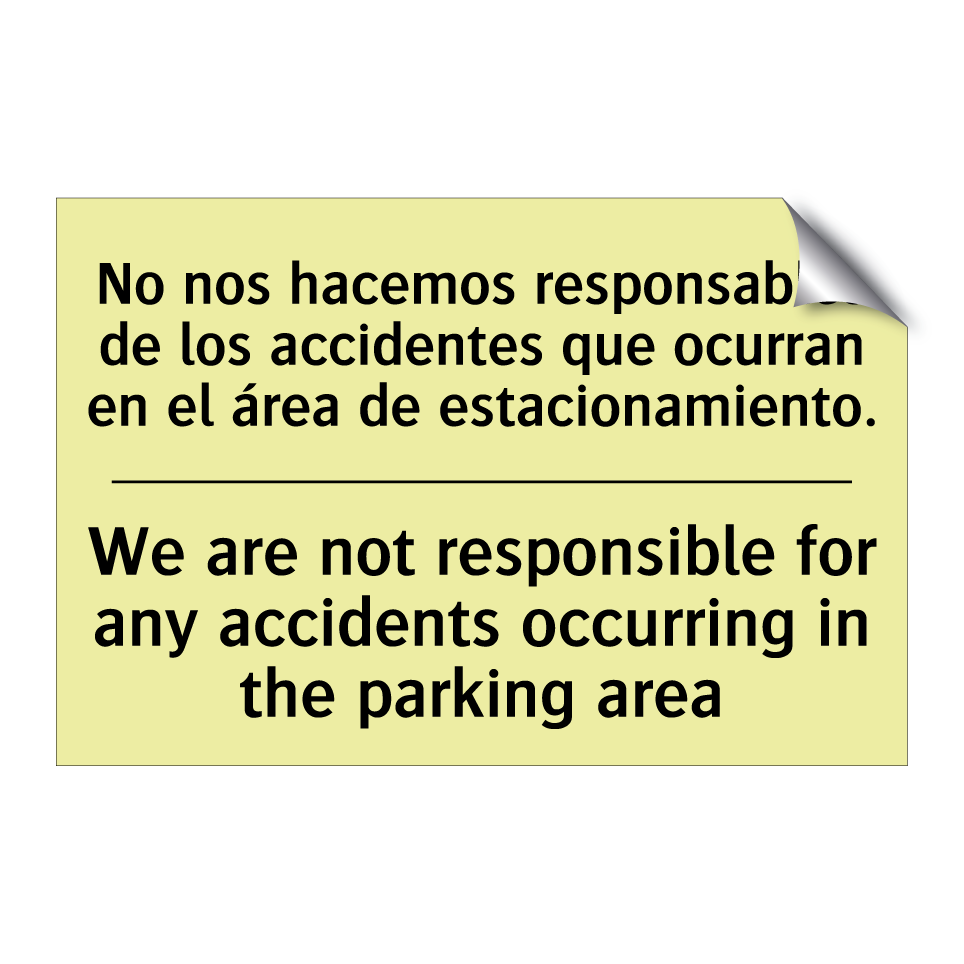 No nos hacemos responsables de los accidentes que ocurran en el área de estacionamiento. - We are not responsible for any accidents occurring in the parking area