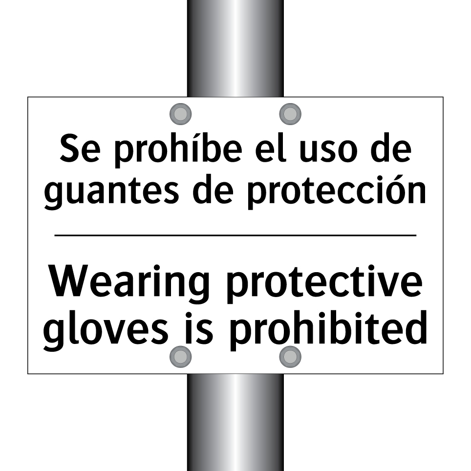 Se prohíbe el uso de guantes de protección - Wearing protective gloves is prohibited