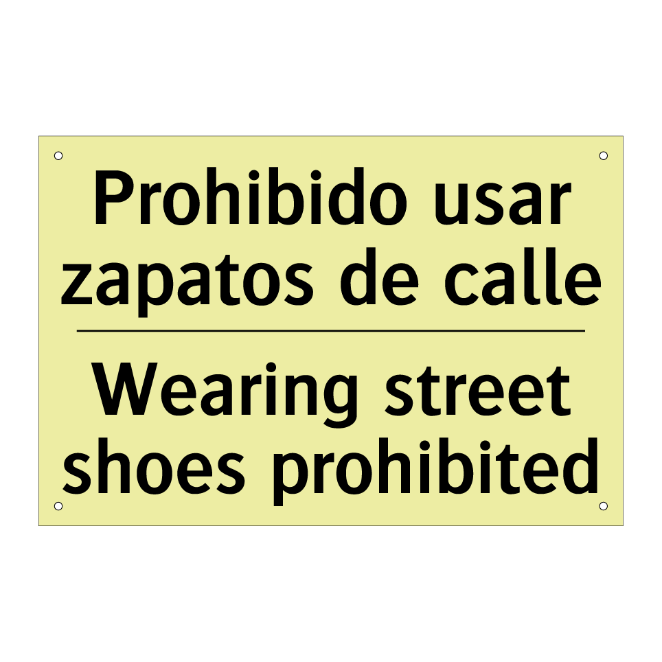 Prohibido usar zapatos de calle - Wearing street shoes prohibited