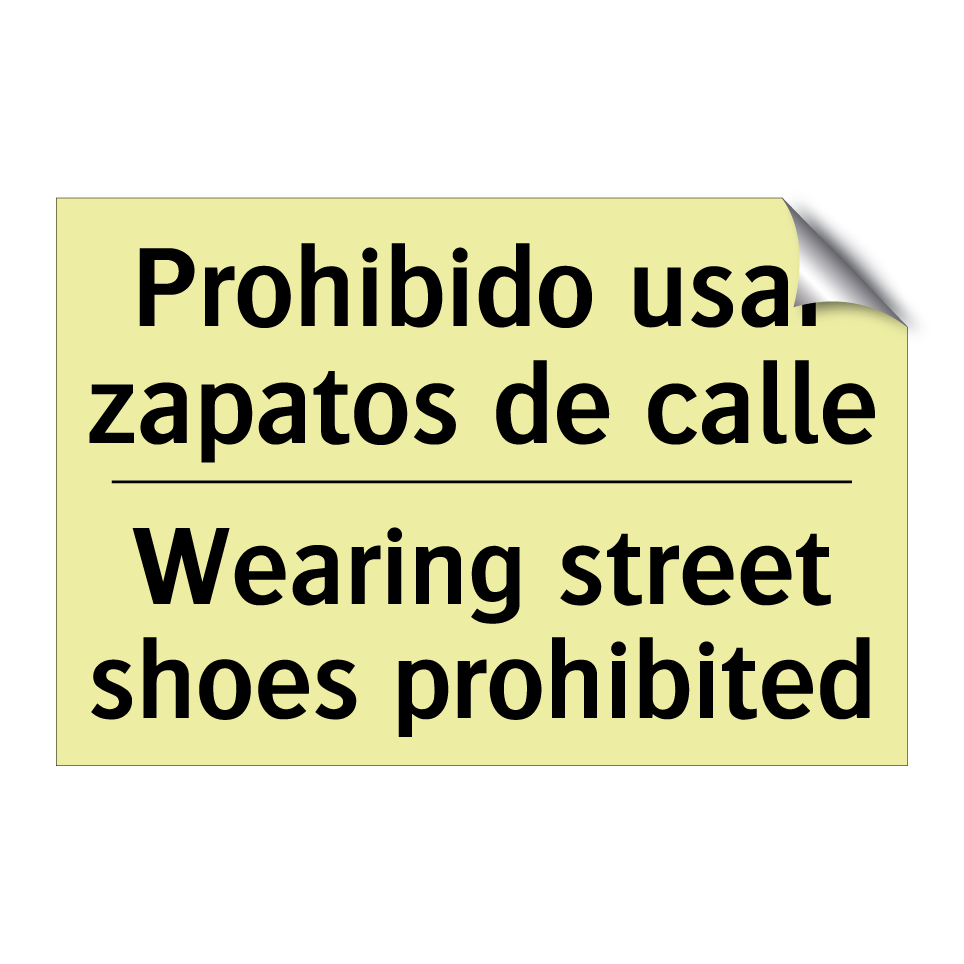 Prohibido usar zapatos de calle - Wearing street shoes prohibited