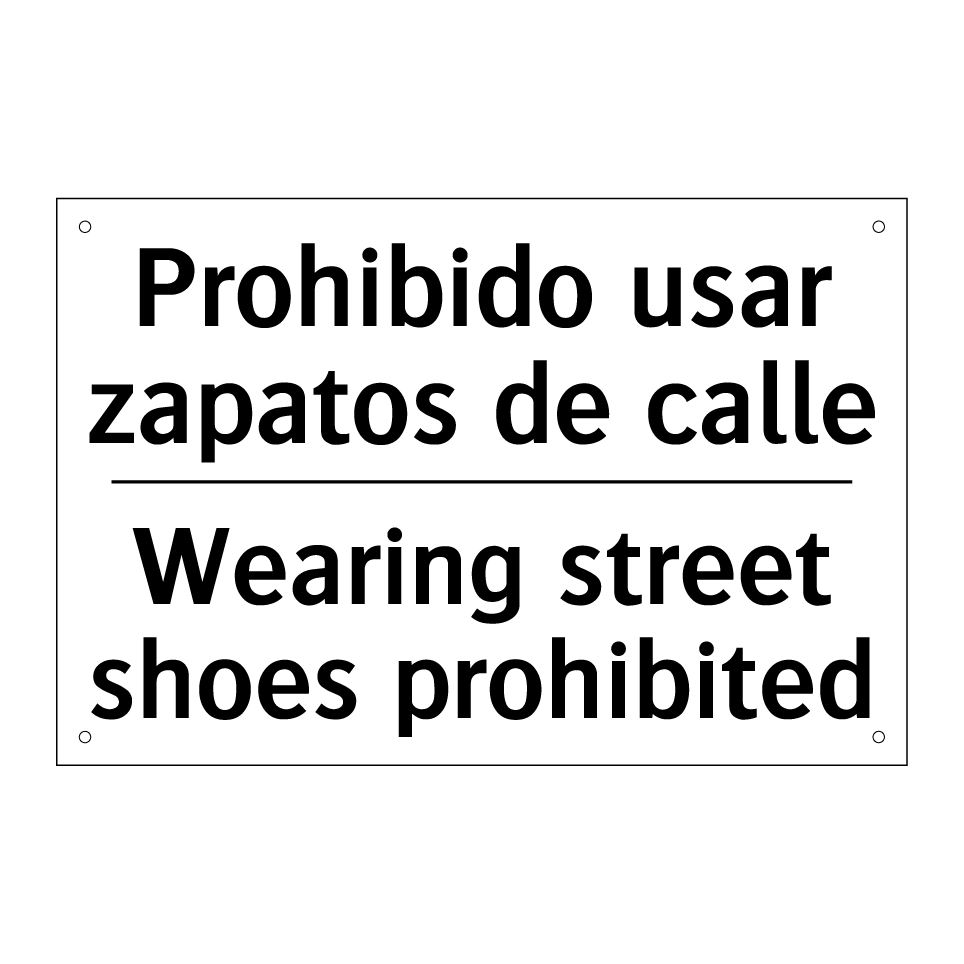 Prohibido usar zapatos de calle - Wearing street shoes prohibited