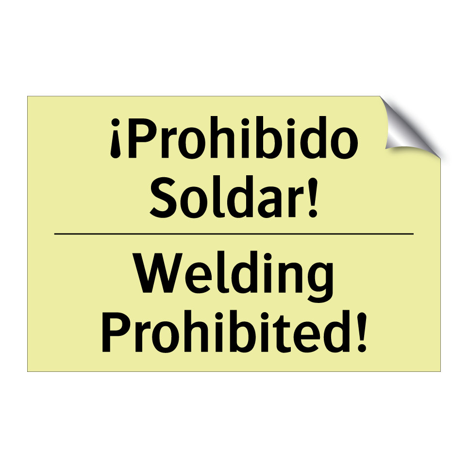 ¡Prohibido Soldar! - Welding Prohibited!