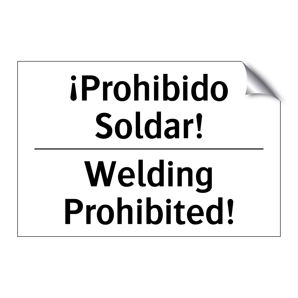 ¡Prohibido Soldar! - Welding Prohibited!